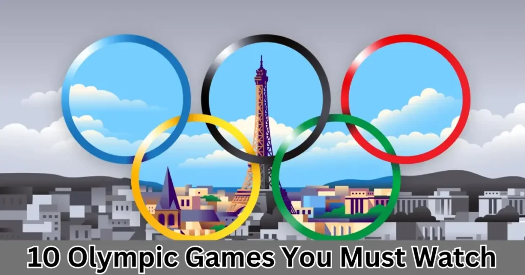 10 olympic games you must watch