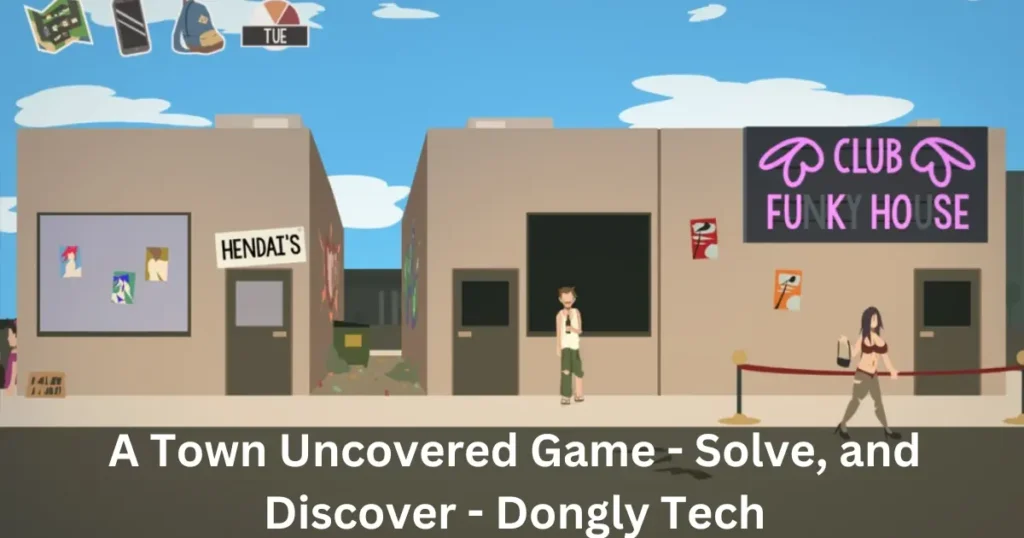 a town uncovered game - solve, and discover - dongly Tech