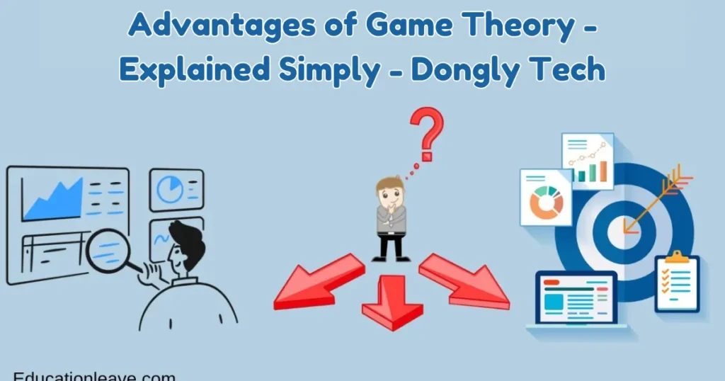 advantages of game theory - explained simply - dongly tech