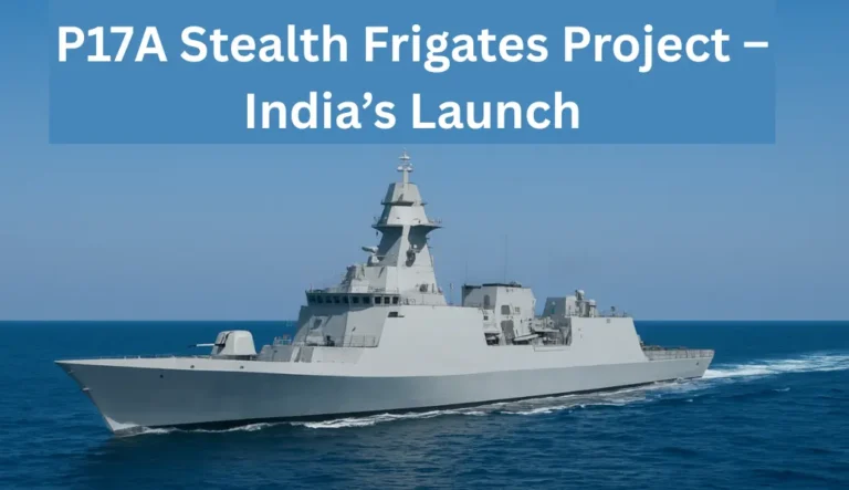 P17A Stealth Frigates Project – India’s Launch