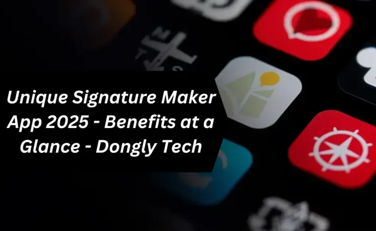 unique signature maker app 2025 - Benefits at a glance - dongly tech