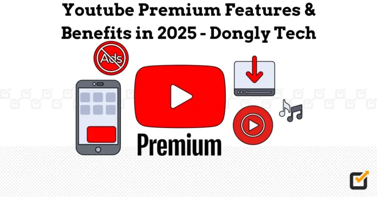 youtube premium features & benefits in 2025 - dongly tech